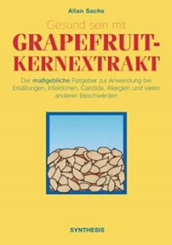 Gesund sein mit Grapefruitkernextrakt